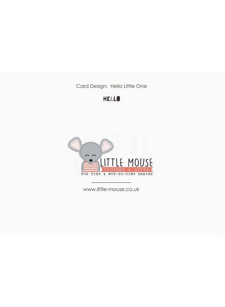 Hello Little One - New Baby Card - New baby card - Little Mouse Baby Clothing & Gifts