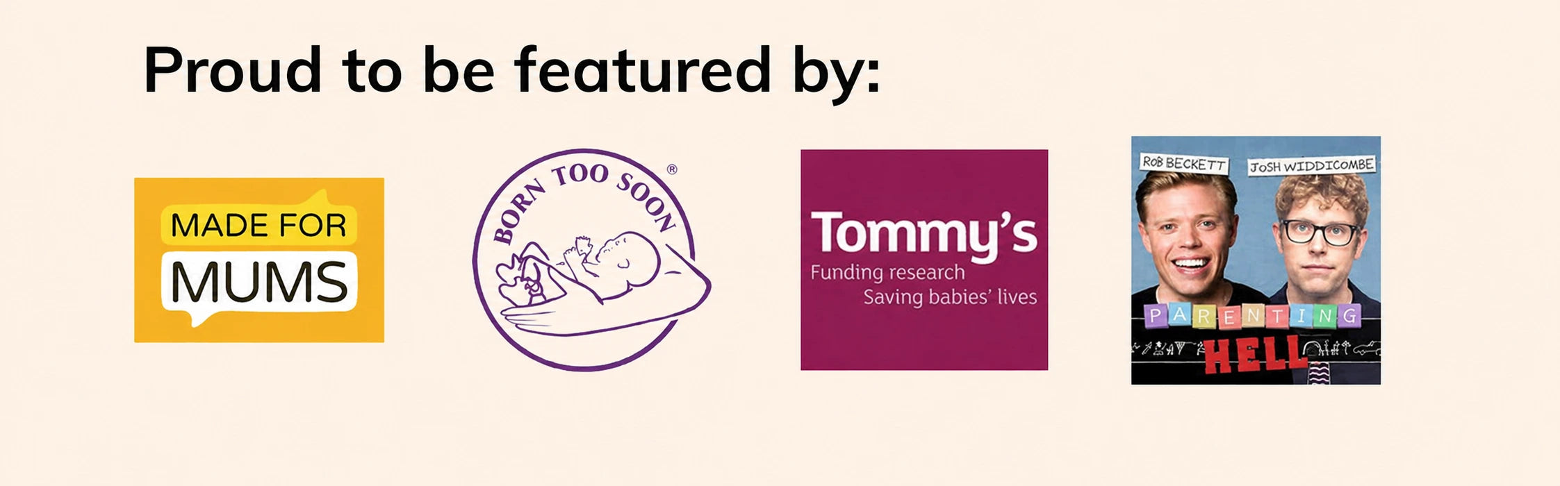Logos of 'Made for Mums', 'Born Too Soon', 'Tommy's', and 'Parenting Hell' on a white background.