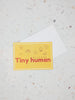 Welcome Tiny Human Notelet - New baby card - Little Mouse Baby Clothing & Gifts
